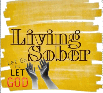 pro sobriety add living sober and let go and let God